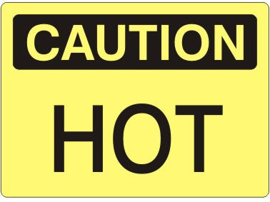 HOT - CAUTION SIGN - CAUTION SIGN