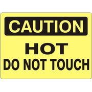 HOT DO NOT TOUCH - CAUTION SIGN - HOT DO NOT TOUCH - CAUTION SIGN, 14X20, Adhesive Vinyl