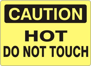 HOT DO NOT TOUCH - CAUTION SIGN
