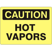 HOT VAPORS - CAUTION SIGN - HOT VAPORS - CAUTION SIGN, 14X20, Adhesive Vinyl
