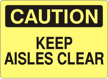 KEEP AISLES CLEAR - CAUTION SIGN
