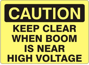 KEEP CLEAR WHEN BOOM IS NEAR HIGH VOLTAGE - CAUTION SIGN