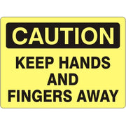 KEEP HANDS AND FINGERS AWAY - CAUTION SIGN - KEEP HANDS AND FINGERS AWAY - CAUTION SIGN, 14X20, Adhesive Vinyl