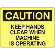 KEEP HANDS CLEAR WHEN MACHINE IS OPERATING - CAUTION SIGN - KEEP HANDS CLEAR WHEN MACHINE IS OPERATING - CAUTION SIGN, 14X20, Adhesive Vinyl