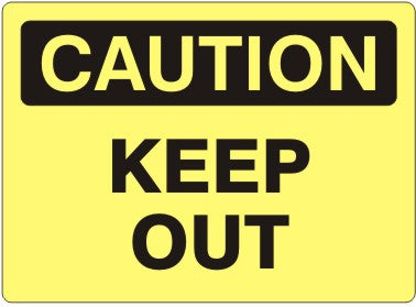 CAUTION KEEP OUT - CAUTION SIGN