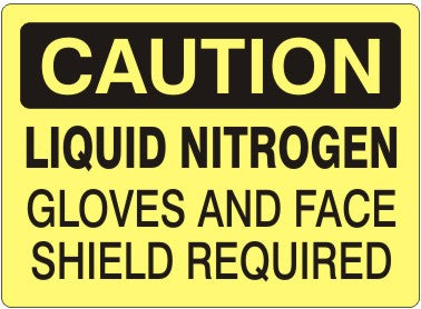LIQUID NITROGEN GLOVES AND FACE SHIELD REQUIRED - CAUTION SIGN