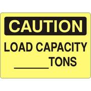LOAD CAPACITY __TONS - CAUTION SIGN - LOAD CAPACITY __TONS - CAUTION SIGN, 14X20, Adhesive Vinyl
