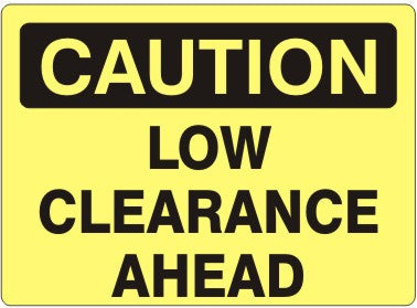 LOW CLEARANCE AHEAD - CAUTION SIGN