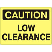 LOW CLEARANCE - CAUTION SIGN - LOW CLEARANCE - CAUTION SIGN, 14X20, Adhesive Vinyl