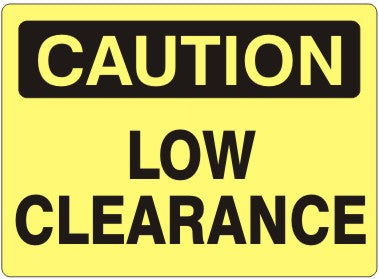 LOW CLEARANCE - CAUTION SIGN