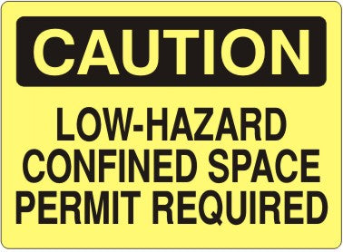 LOW-HAZARD CONFINED SPACE PERMIT REQUIRED - CAUTION SIGN