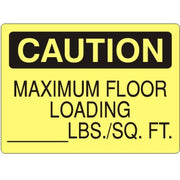 MAXIMUM FLOOR LOADING __LBS./ SQ. FT - CAUTION SIGN - MAXIMUM FLOOR LOADING __LBS./ SQ. FT - CAUTION SIGN, 14X20, Adhesive Vinyl