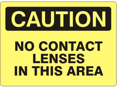 NO CONTACT LENSES IN THIS AREA - CAUTION SIGN