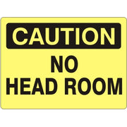 NO HEAD ROOM - CAUTION SIGN - NO HEAD ROOM - CAUTION SIGN, 14X20, Adhesive Vinyl