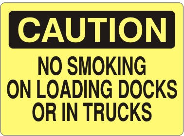 NO SMOKING ON LOADING DOCKS OR IN TRUCKS - CAUTION SIGN