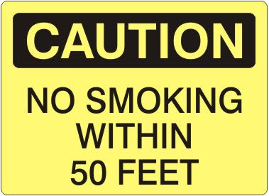 NO SMOKING WITHIN 50 FEET - CAUTION SIGN