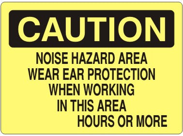 NOISE HAZARD AREA WEAR EAR PROTECTION WHEN WORKING IN THIS - CAUTION SIGN