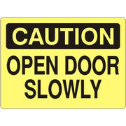OPEN DOOR SLOWLY - CAUTION SIGN - OPEN DOOR SLOWLY - CAUTION SIGN, 14X20, Adhesive Vinyl