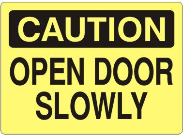 OPEN DOOR SLOWLY - CAUTION SIGN