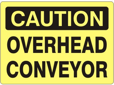 OVERHEAD CONVEYOR - CAUTION SIGN