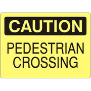 PEDESTRIAN CROSSING - CAUTION SIGN - PEDESTRIAN CROSSING - CAUTION SIGN, 14X20, Adhesive Vinyl
