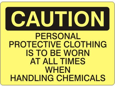 PERSONAL PROTECTIVE CLOTHING IS TO BE WORN AT ALL TIMES - CAUTION SIGN