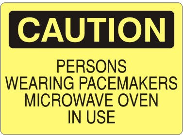 PERSONS WEARING PACEMAKERS MICROWAVE OVEN IN USE - CAUTION SIGN