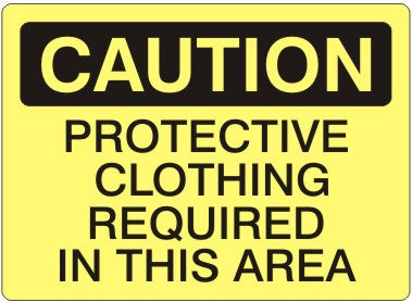 PROTECTIVE CLOTHING REQUIRED IN THIS AREA - CAUTION SIGN