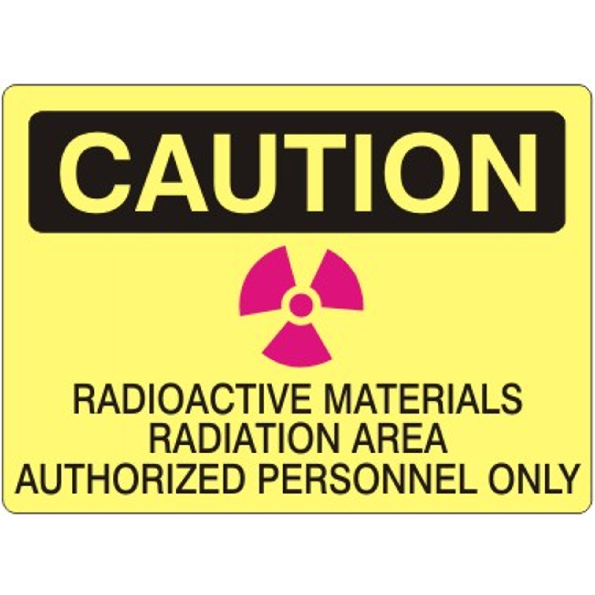 RADIOACTIVE MATERIALS RADIATION AREA AUTHORIZED PERSONNEL ONLY WITH SYMBOLS - CAUTION SIGN - RADIOACTIVE MATERIALS RADIATION AREA AUTHORIZED PERSONNEL ONLY WITH SYMBOLS - CAUTION SIGN, 14X20, Adhesive Vinyl