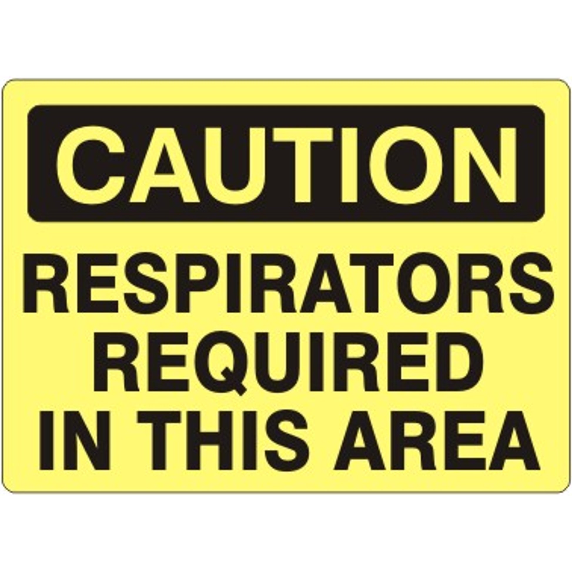 RESPIRATORS REQUIRED IN THIS AREA - CAUTION SIGN - RESPIRATORS REQUIRED IN THIS AREA - CAUTION SIGN, 14X20, Adhesive Vinyl