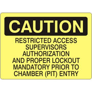 RESTRICTED ACCESS SUPERVISOR'S AUTHORIZATION AND PROPER LOCKOUT MANDATORY PRIOR - CAUTION SIGN - RESTRICTED ACCESS SUPERVISOR'S AUTHORIZATION AND PROPER LOCKOUT MANDATORY PRIOR - CAUTION SIGN, 14X20, Adhesive Vinyl