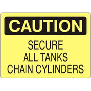 SECURE ALL TANKS CHAIN CYLINDERS - CAUTION SIGN - SECURE ALL TANKS CHAIN CYLINDERS - CAUTION SIGN, 14X20, Adhesive Vinyl