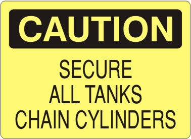SECURE ALL TANKS CHAIN CYLINDERS - CAUTION SIGN