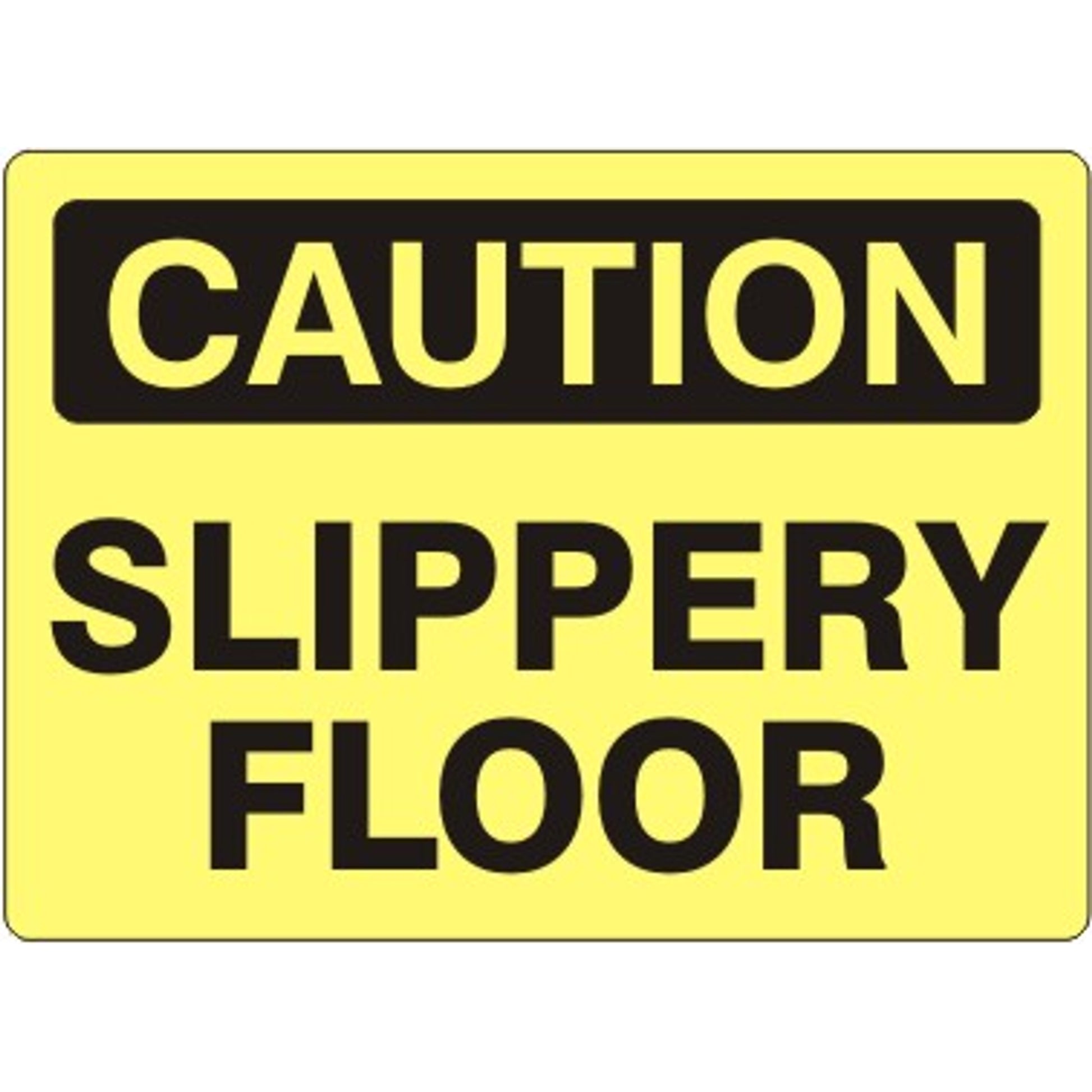SLIPPERY FLOOR - CAUTION SIGN - SLIPPERY FLOOR - CAUTION SIGN, 14X20, Adhesive Vinyl