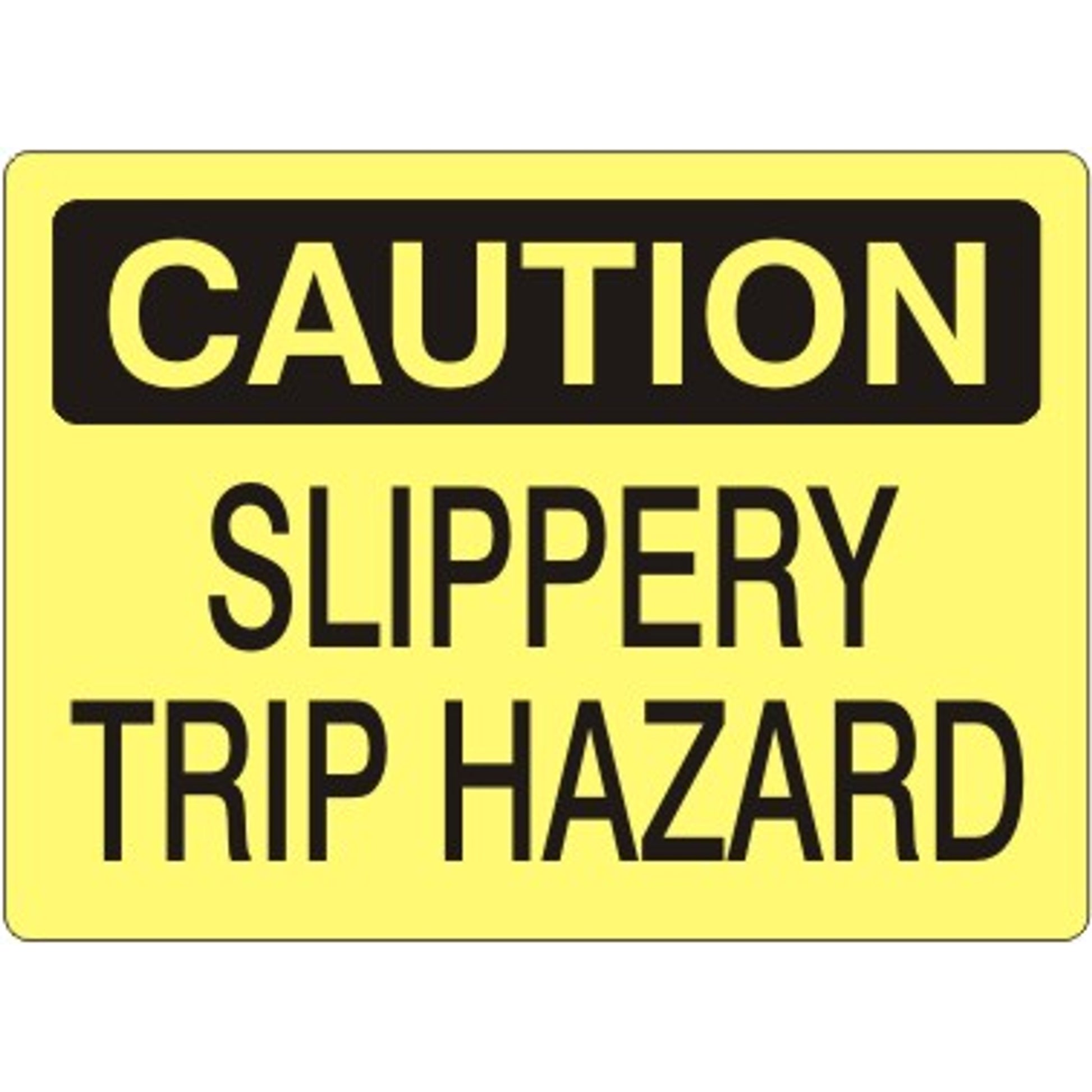 SLIPPERY TRIP HAZARD - CAUTION SIGN - SLIPPERY TRIP HAZARD - CAUTION SIGN, 14x20, Adhesive Vinyl