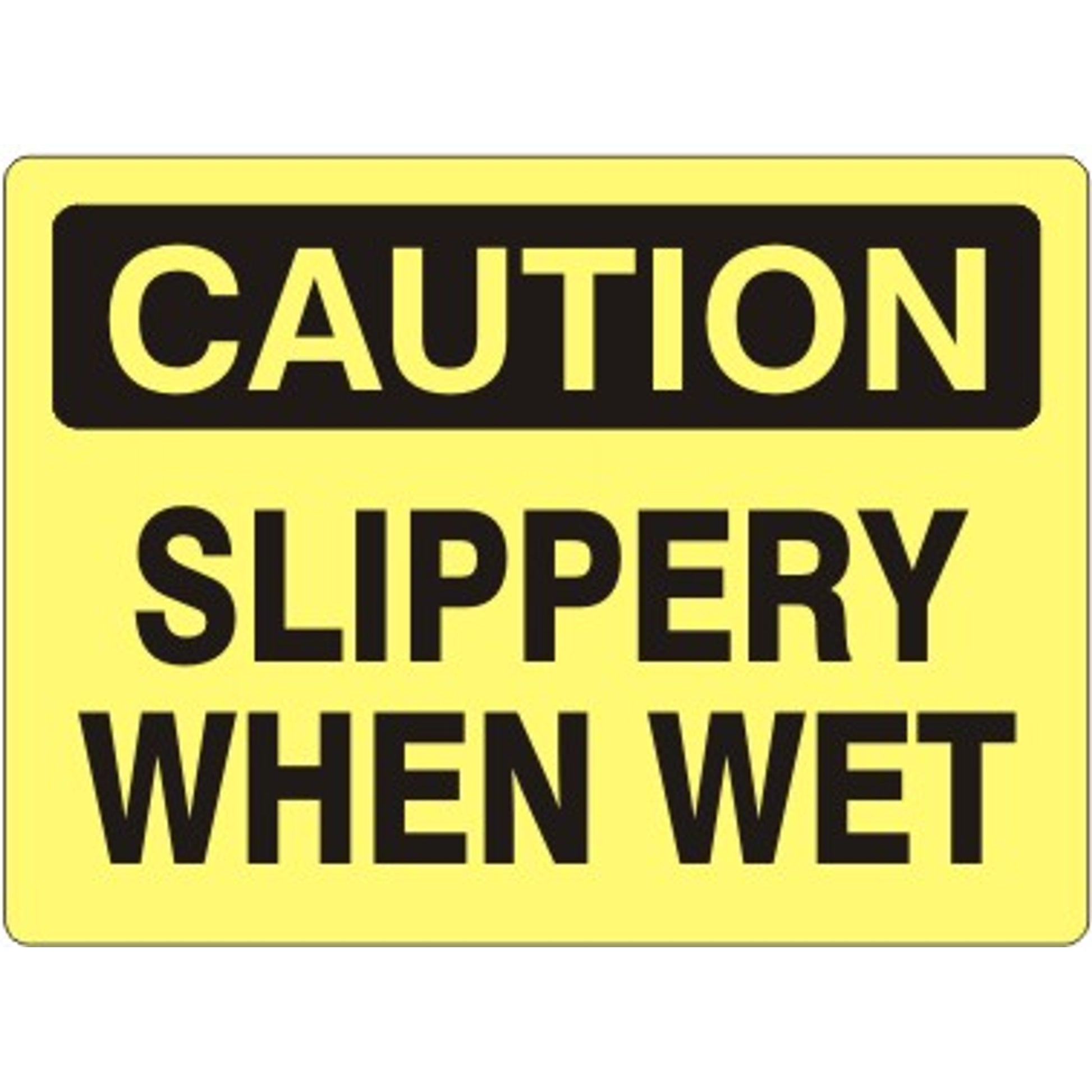 SLIPPERY WHEN WET - CAUTION SIGN - SLIPPERY WHEN WET - CAUTION SIGN, 14X20, Adhesive Vinyl