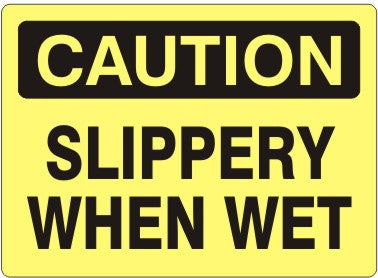 SLIPPERY WHEN WET - CAUTION SIGN