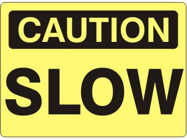 SLOW - CAUTION SIGN