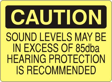 SOUND LEVELS MAY BE IN EXCESS OF 85dbA HEARING PROTECTION - CAUTION SIGN