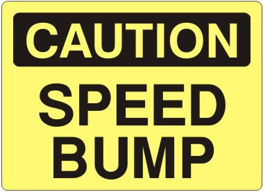 SPEED BUMP - CAUTION SIGN