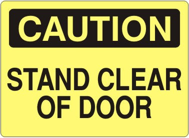 STAND CLEAR OF DOOR - CAUTION SIGN