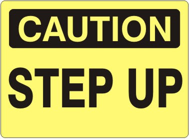 STEP UP - CAUTION SIGN