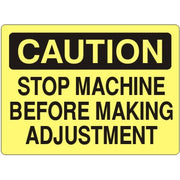 STOP MACHINE BEFORE MAKING ADJUSTMENT - CAUTION SIGN - STOP MACHINE BEFORE MAKING ADJUSTMENT - CAUTION SIGN, 14X20, Adhesive Vinyl