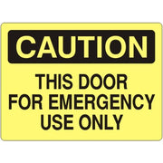 THIS DOOR FOR EMERGENCY USE ONLY - CAUTION SIGN - THIS DOOR FOR EMERGENCY USE ONLY - CAUTION SIGN, 14X20, Adhesive Vinyl