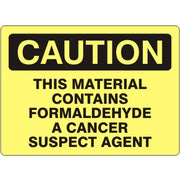 THIS MATERIAL CONTAINS FORMALDEHYDE A CANCER SUSPECT AGENT - CAUTION SIGN - THIS MATERIAL CONTAINS FORMALDEHYDE A CANCER SUSPECT AGENT - CAUTION SIGN, 14X20, Adhesive Vinyl