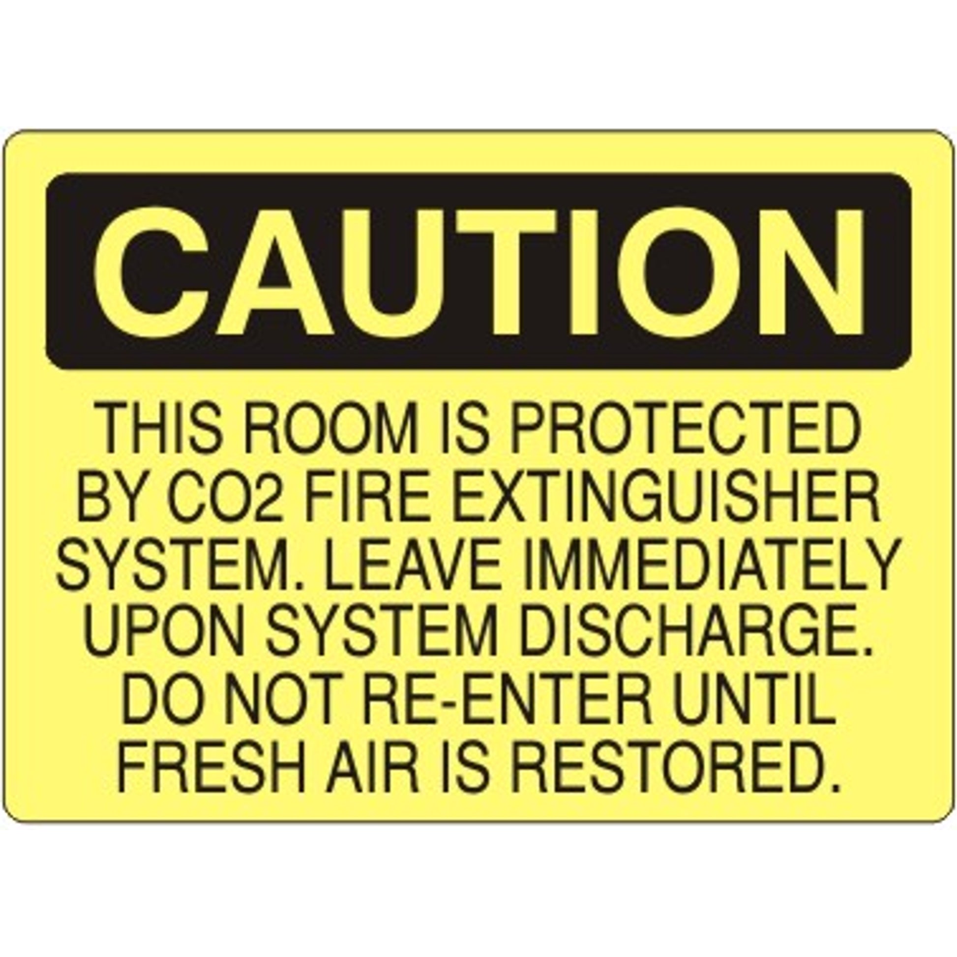 THIS ROOM IS PROTECTED BY CO2 FIRE EXTINGUISHER SYSTEM LEAVE - CAUTION SIGN - THIS ROOM IS PROTECTED BY CO2 FIRE EXTINGUISHER SYSTEM LEAVE - CAUTION SIGN, 14X20, Adhesive Vinyl