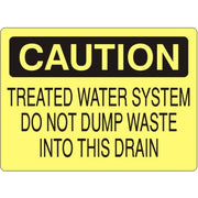 TREATED WATER SYSTEM DO NOT DUMP WASTE INTO THIS DRAIN - CAUTION SIGN - TREATED WATER SYSTEM DO NOT DUMP WASTE INTO THIS DRAIN - CAUTION SIGN, 14X20, Adhesive Vinyl