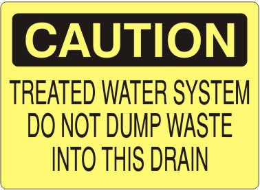 TREATED WATER SYSTEM DO NOT DUMP WASTE INTO THIS DRAIN - CAUTION SIGN