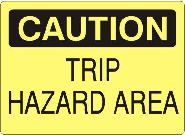 TRIP HAZARD AREA - CAUTION SIGN