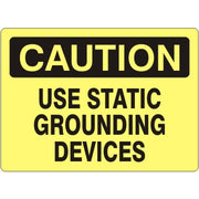 USE STATIC GROUNDING DEVICES - CAUTION SIGN - USE STATIC GROUNDING DEVICES - CAUTION SIGN, 14X20, Adhesive Vinyl